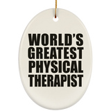 World's Greatest Physical Therapist - Oval Ornament