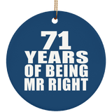 71st Anniversary 71 Years Of Being Mr Right - Circle Ornament