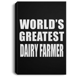 World's Greatest Dairy Farmer - Canvas Portrait
