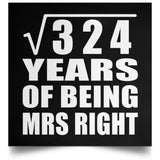 18th Anniversary Square Root of 324 Years of Being Mrs Right - Poster Square