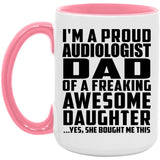Proud Audiologist Dad Of Awesome Daughter - 15oz Accent Mug Pink