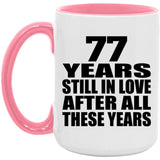 77th Anniversary 77 Years Still In Love After These Years - 15oz Accent Mug Pink