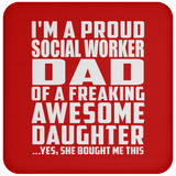 Proud Social Worker Dad Of Awesome Daughter - Drink Coaster