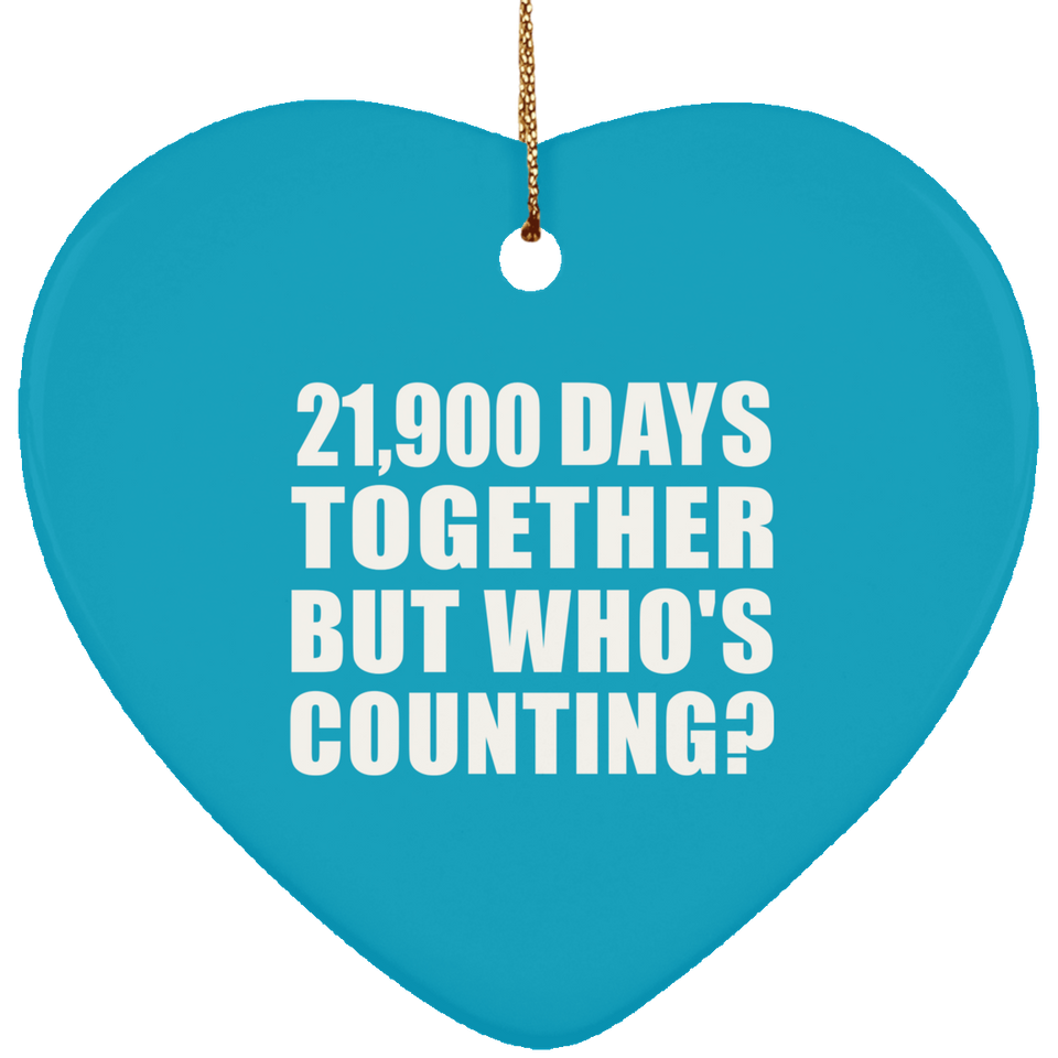 60th Anniversary 21,900 Days Together But Who's Counting - Heart Ornament
