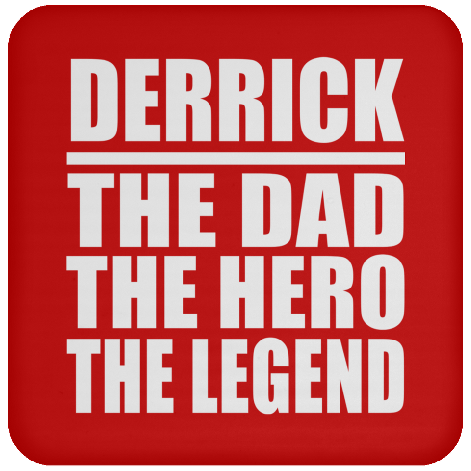 Derrick The Dad The Hero The Legend - Drink Coaster