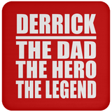 Derrick The Dad The Hero The Legend - Drink Coaster