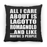 All I Care About Is Lagotto Romagnolo - Throw Pillow Black