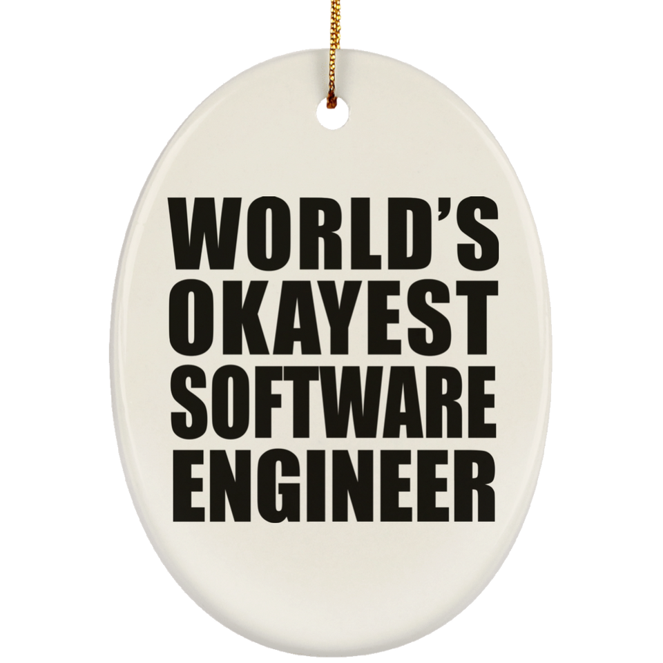 World's Okayest Software Engineer - Oval Ornament