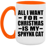 All I Want For Christmas Is My Sphynx Cat - 15oz Accent Mug Orange