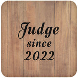 Judge Since 2022 - Drink Coaster C