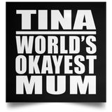 Tina World's Okayest Mum - Poster Square