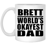 Brett World's Okayest Dad - 11 Oz Coffee Mug