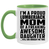 Proud Lumberjack Mom Of Awesome Daughter - 11oz Accent Mug Green