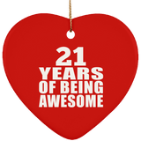 21st Birthday 21 Years Of Being Awesome - Heart Ornament