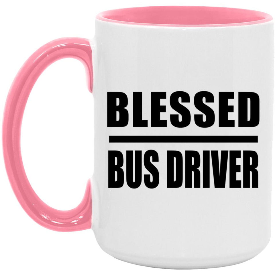 Blessed Bus Driver - 15oz Accent Mug Pink