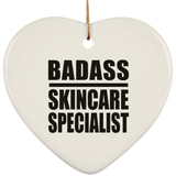 Badass Skincare Specialist - Heart Ornament