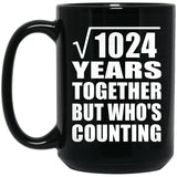 32nd Anniversary Square Root of 1024 Years Who's Counting - 15oz Coffee Mug Black