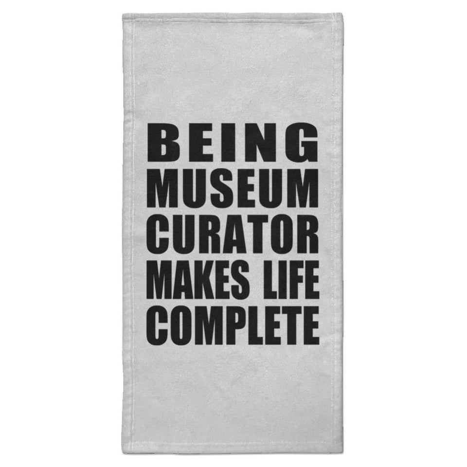 Being Museum Curator Makes Life Complete - Hand Towel