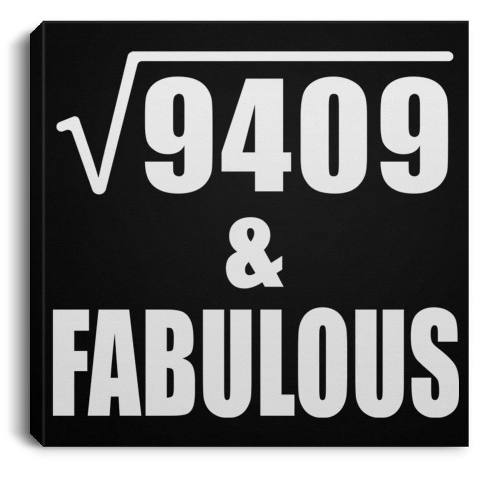 97th Birthday Square Root of 9409 & Fabulous - Canvas Square