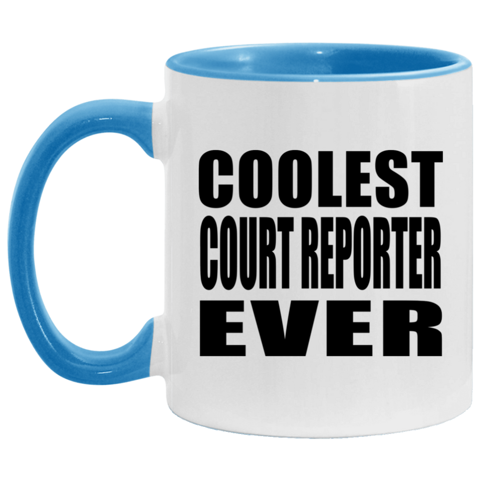 Coolest Court Reporter Ever - 11oz Accent Mug Blue