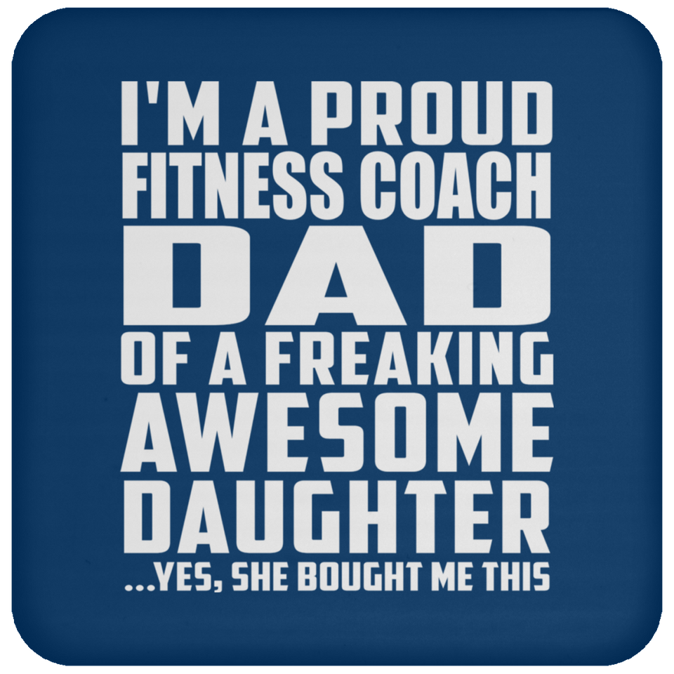 Proud Fitness Coach Dad Of Awesome Daughter - Drink Coaster