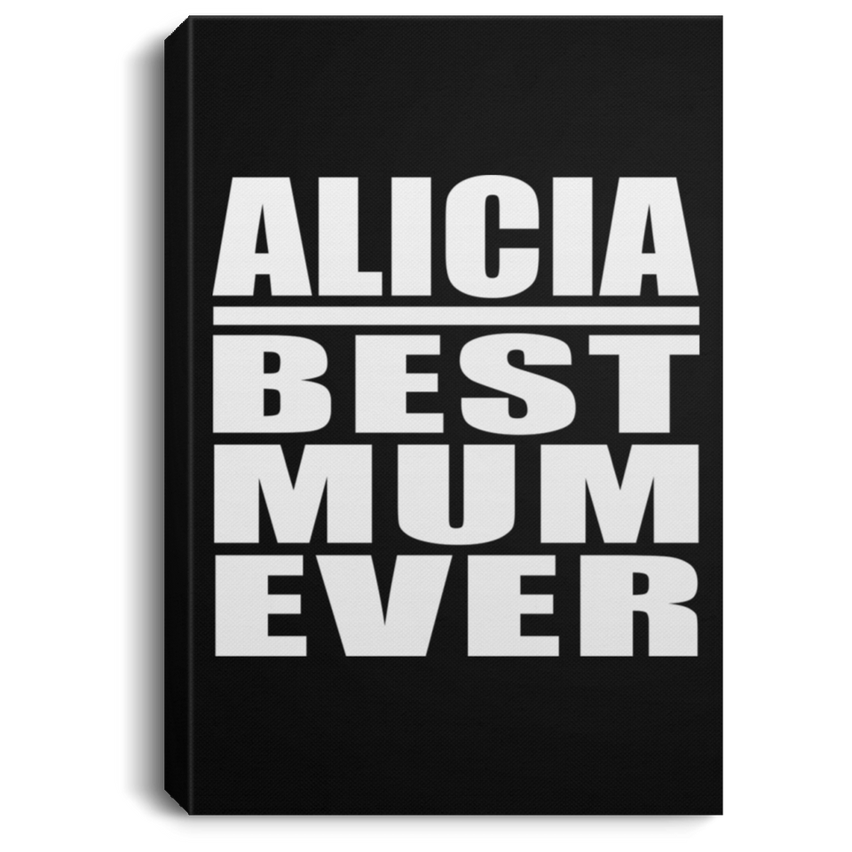 Alicia Best Mum Ever - Canvas Portrait