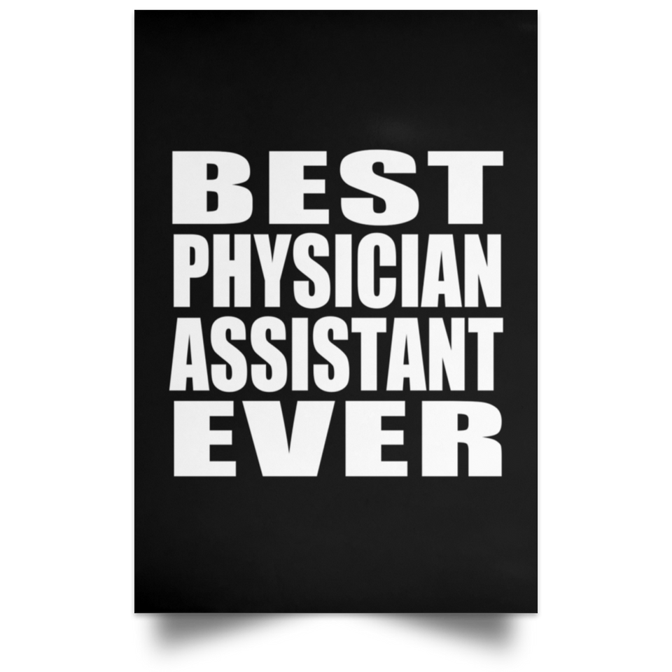 Best Physician Assistant Ever - Poster Portrait