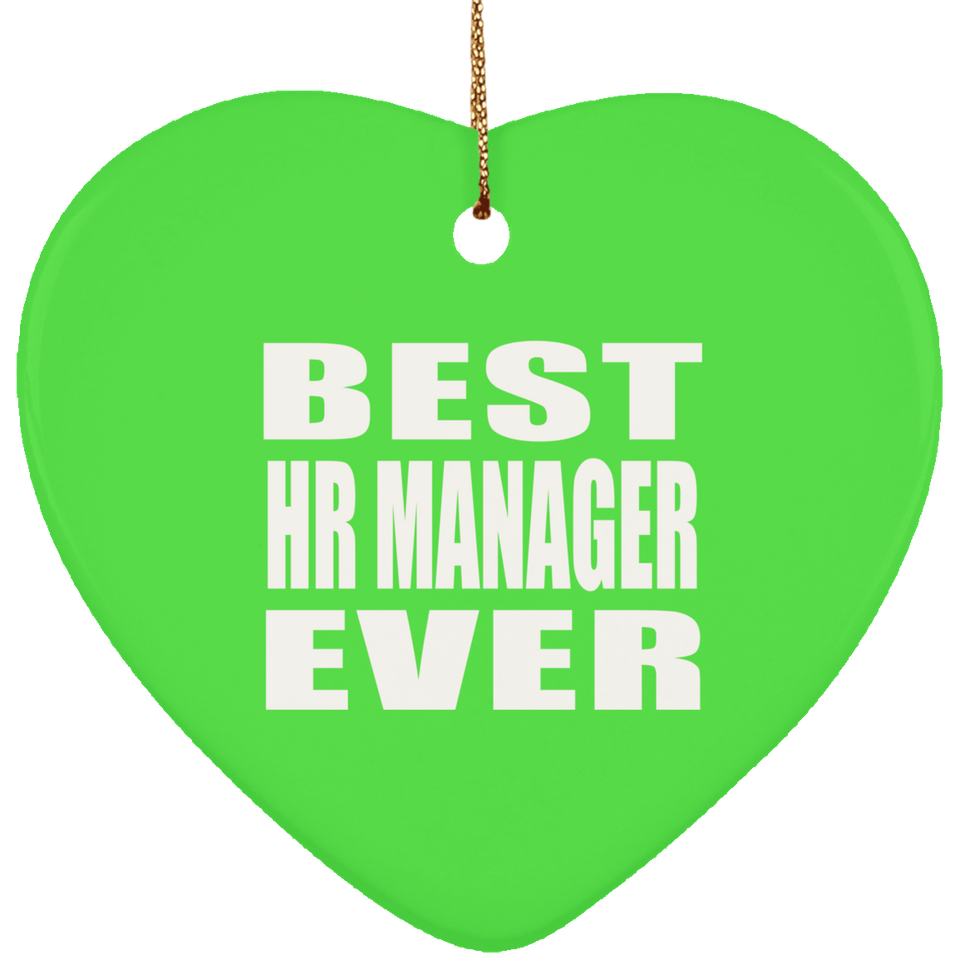 Best HR Manager Ever - Heart Ornament
