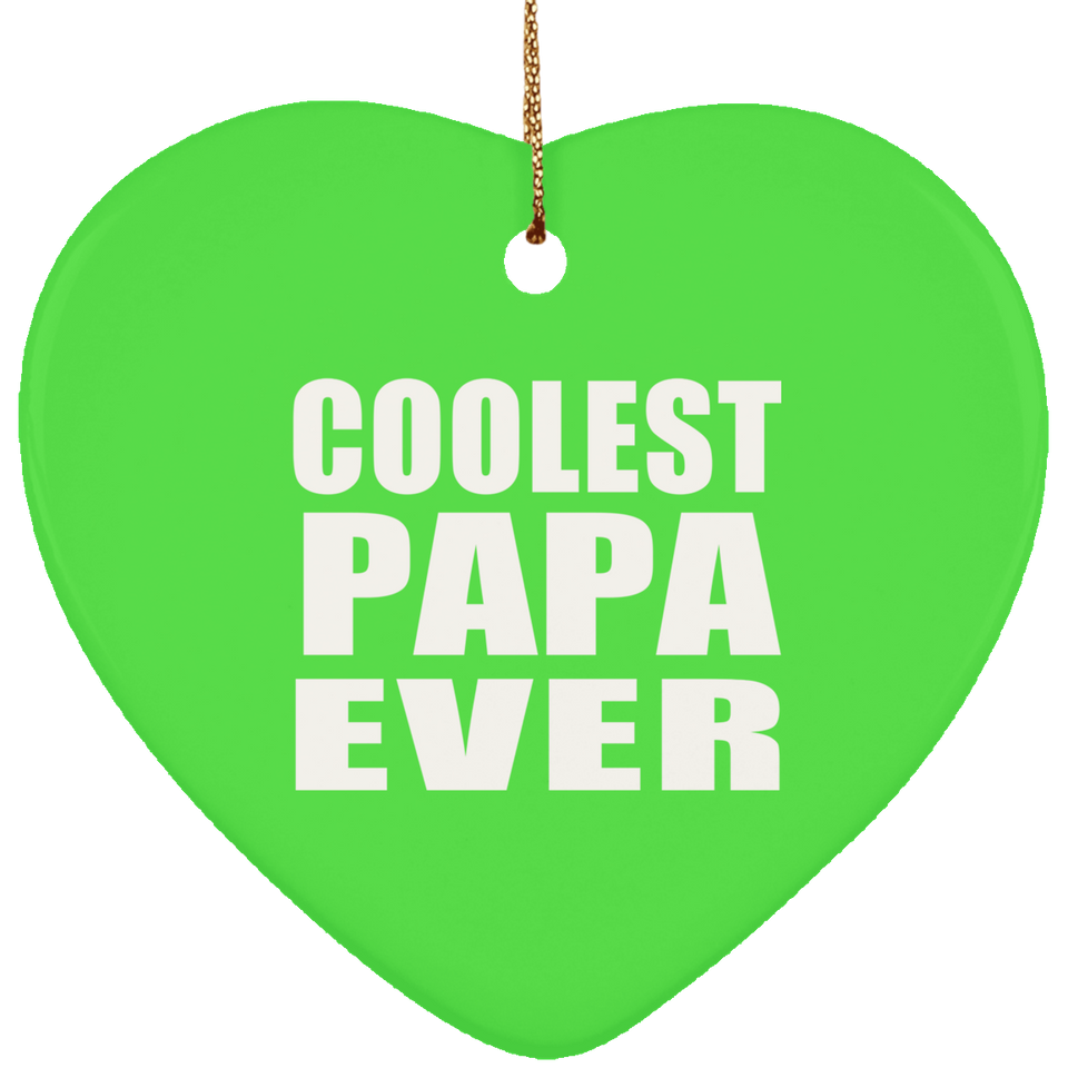 Coolest Papa Ever - Heart Ornament