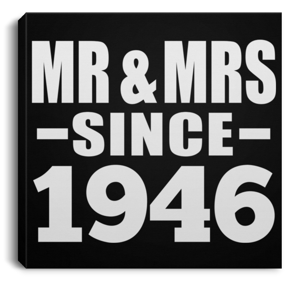 78th Anniversary Mr & Mrs Since 1946 - Canvas Square