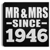 78th Anniversary Mr & Mrs Since 1946 - Canvas Square