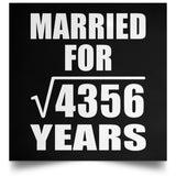 66th Anniversary Married For Square Root of 4356 Years - Poster Square