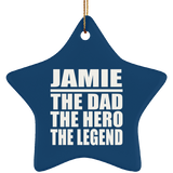 Jamie The Dad The Hero The Legend - Star Ornament