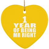 1st Anniversary 1 Year Of Being Mr Right - Heart Ornament
