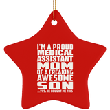 Proud Medical Assistant Mom Of Awesome Son - Star Ornament