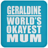 Geraldine World's Okayest Mum - Drink Coaster