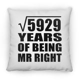 77th Anniversary Square Root of 5929 Years of Being Mr Right - Throw Pillow
