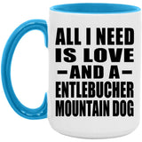 All I Need Is Love And A Entlebucher Mountain Dog - 15oz Accent Mug Blue