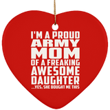 Proud Army Mom Of Awesome Daughter - Heart Ornament