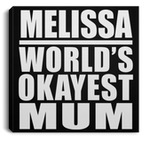 Melissa World's Okayest Mum - Canvas Square