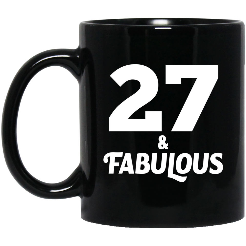 27th Birthday 27 & Fabulous - 11oz Coffee Mug Black
