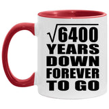 80th Anniversary Square Root of 6400 Years Down Forever To Go - 11oz Accent Mug Red
