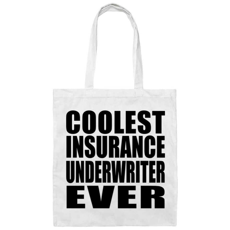 Coolest Insurance Underwriter Ever - Tote Bag White