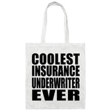 Coolest Insurance Underwriter Ever - Tote Bag White