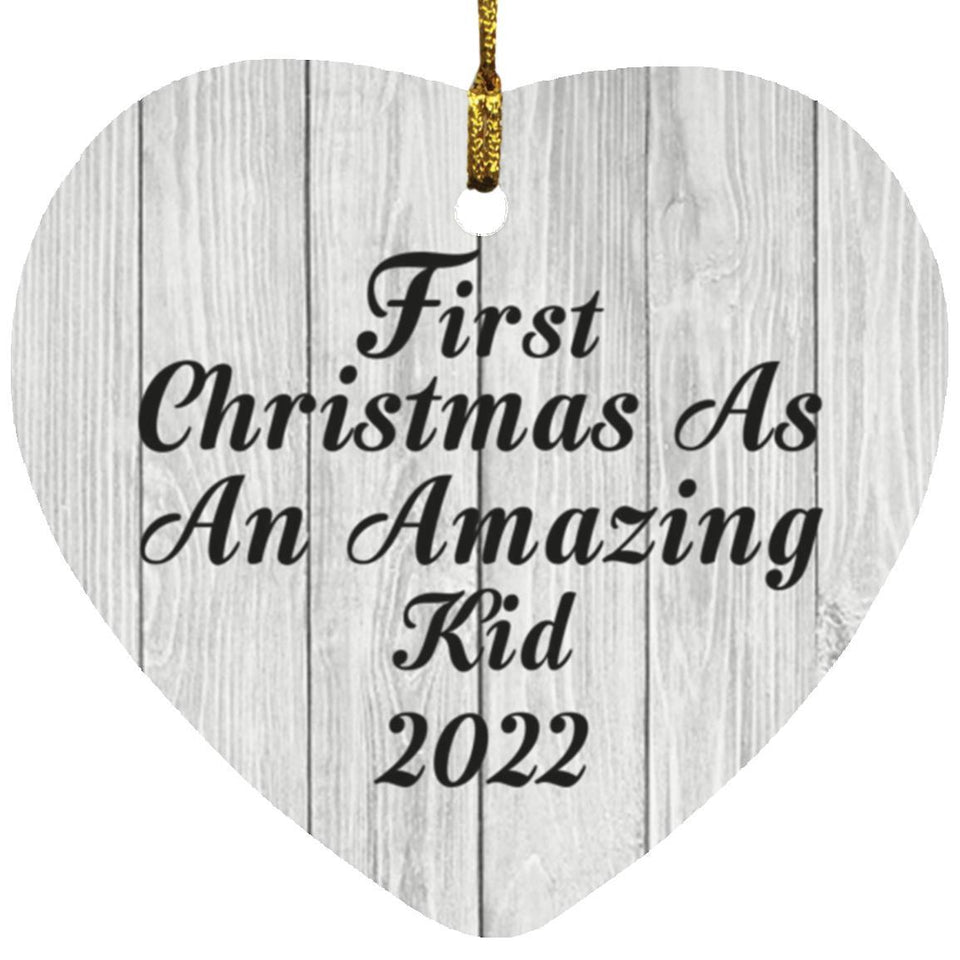First Christmas As An Amazing Kid 2022 - Heart Ornament F