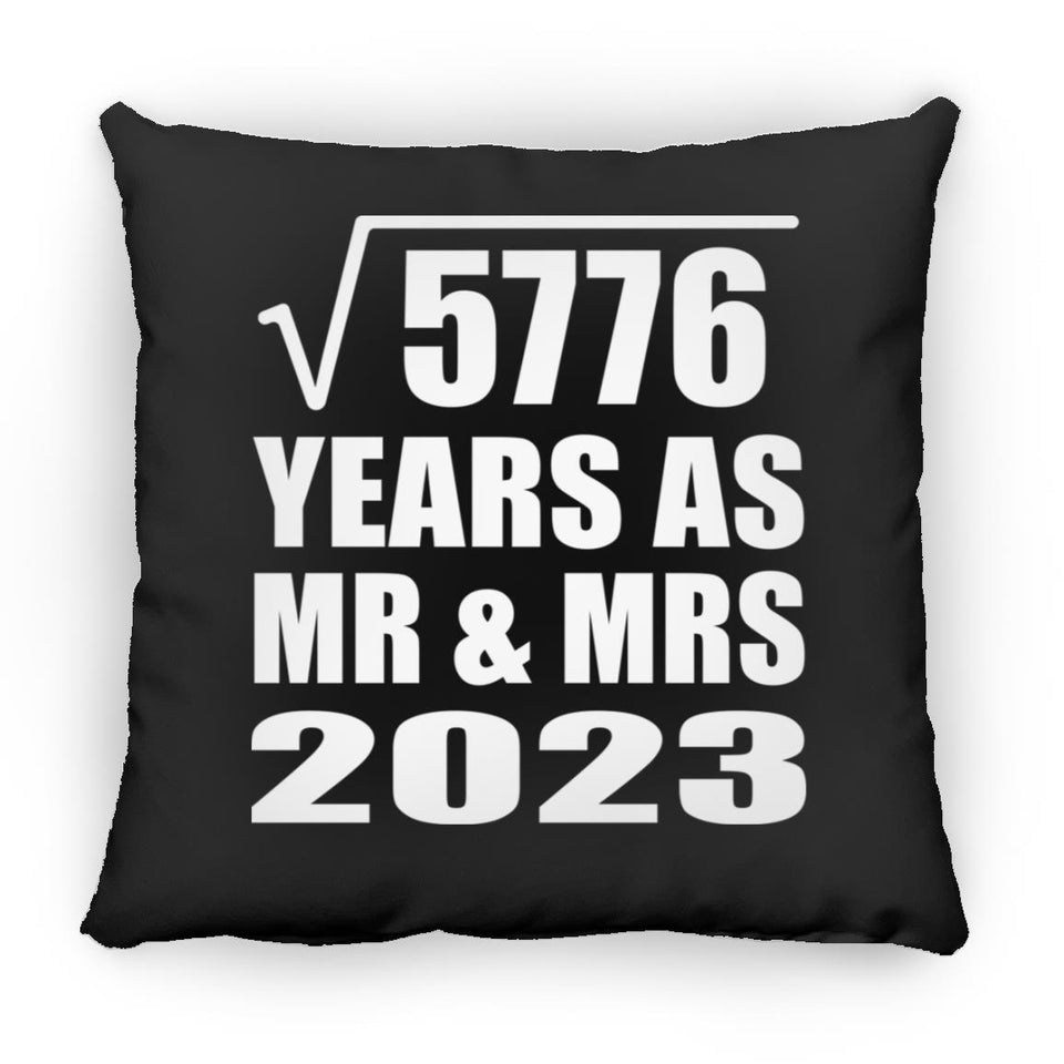 76th Anniversary Square Root of 5776 Years As Mr & Mrs 2023 - Throw Pillow Black