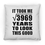 63rd Birthday Took Square Root of 3969 Years To Look Good - Throw Pillow