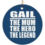 Gail The Mum The Hero The Legend - Circle Ornament