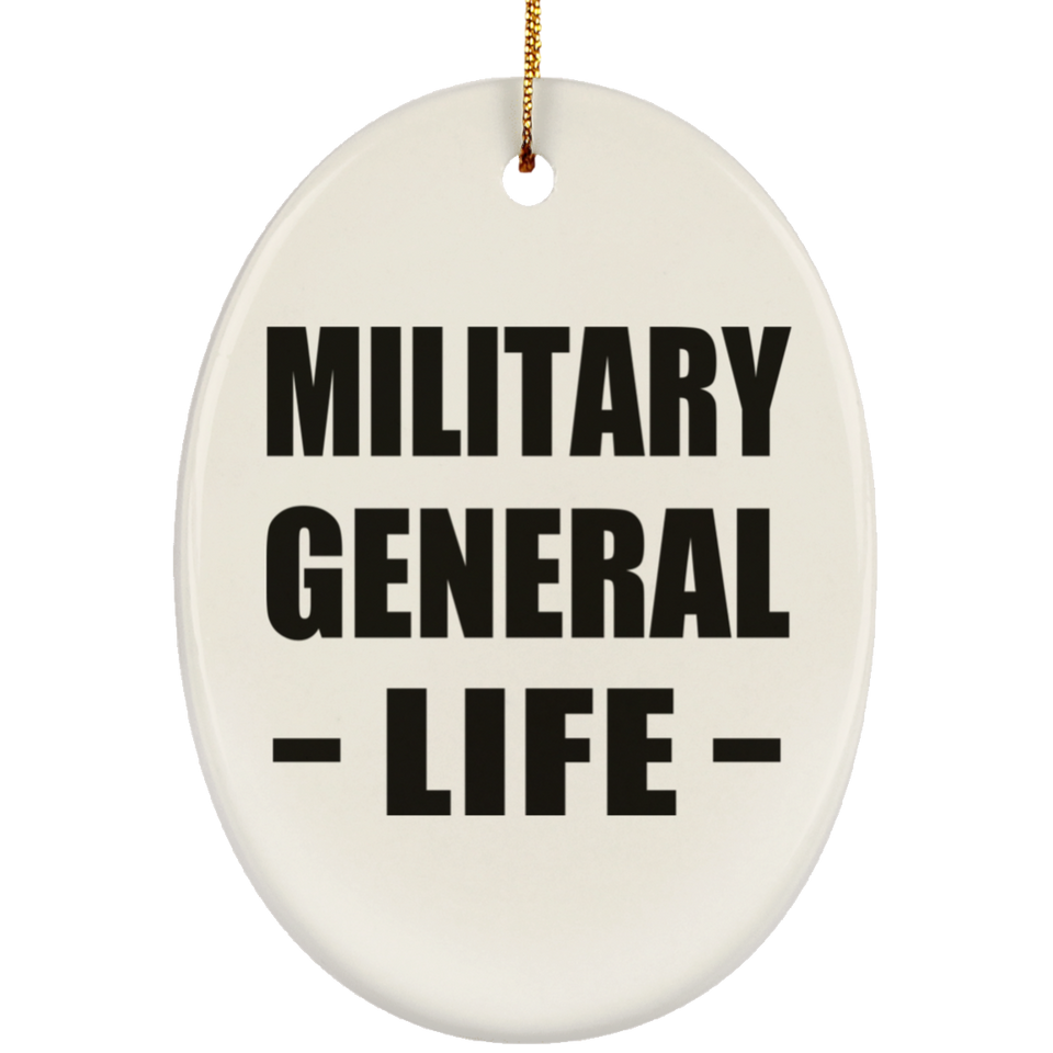 Military General Life - Oval Ornament