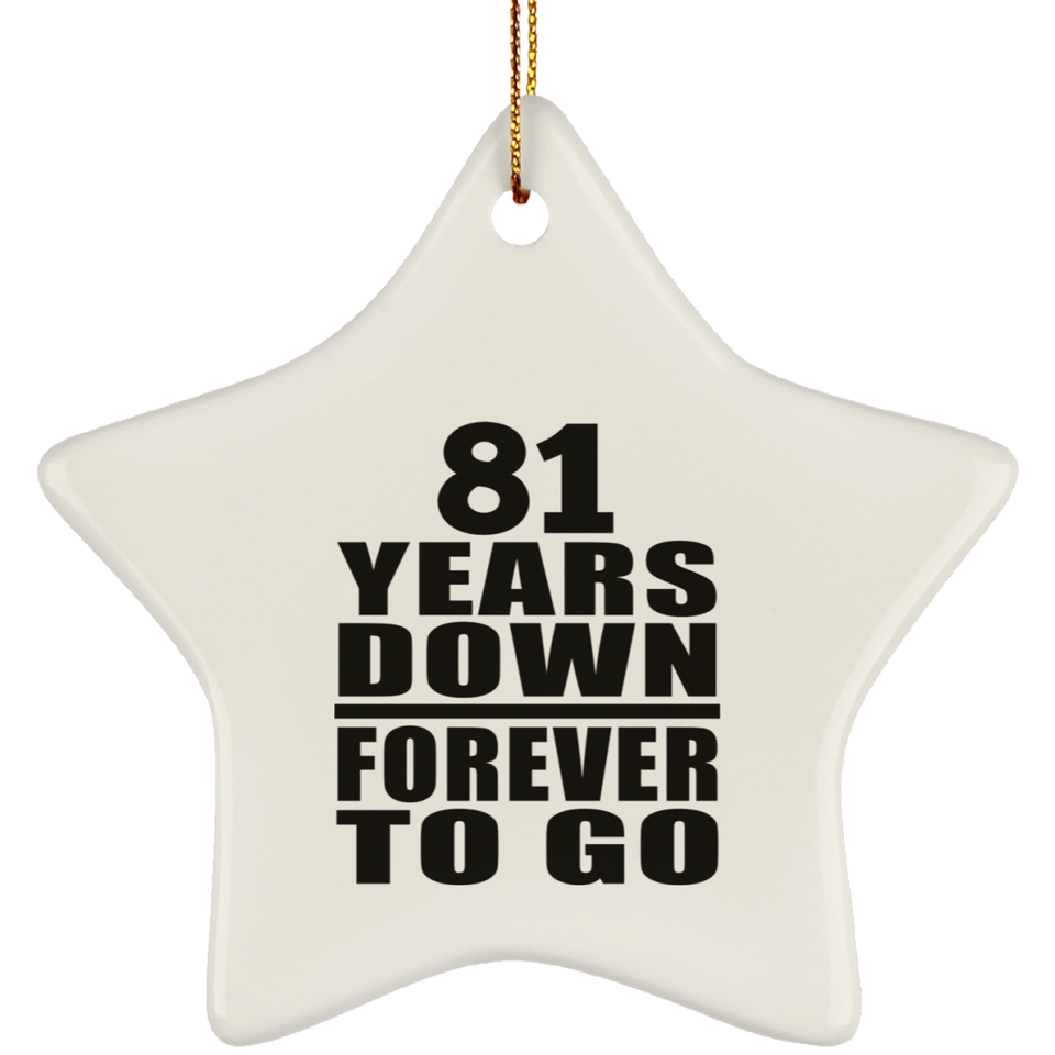 81st Anniversary 81 Years Down Forever to Go - Star Ornament